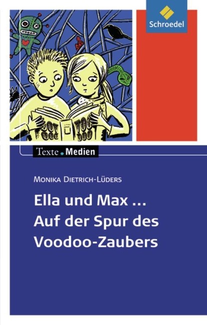 Ella und Max - Auf der Spur des Voodoo-Zaubers: Textausgabe mit Materialien - Monika Dietrich-Lüders