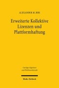 Cover-Bild zum Titel 'Erweiterte Kollektive Lizenzen und Plattformhaftung' von 'Alexander M. Bibi'