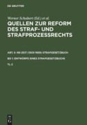 Cover-Bild zum Titel 'Quellen zur Reform des Straf- und Strafprozeßrechts. Abt. II: NS-Zeit (1933-1939) Strafgesetzbuch. Band 1: Entwürfe eines Strafgesetzbuchs. Teil 2' von ''