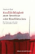 Konfliktfähigkeit statt Streitlust oder Konfliktscheu - Friedrich Glasl