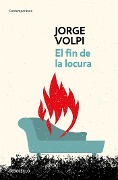 Cover-Bild zum Titel 'El Fin de la Locura / The End of Madness' von 'Jorge Volpi'