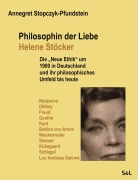 Cover-Bild zum Titel 'Philosophin der Liebe - Helene Stöcker' von 'Annegret Stopczyk-Pfundstein'