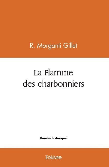 La Flamme des charbonniers - R Morganti Gillet