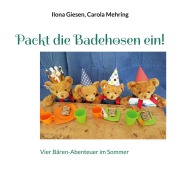 Cover-Bild zum Titel 'Packt die Badehosen ein!' von 'Ilona Giesen, Carola Mehring'