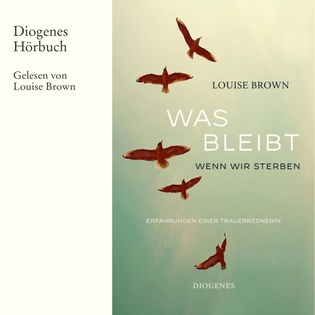 Was bleibt, wenn wir sterben - Louise Brown