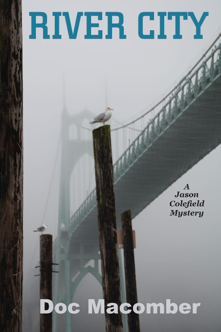 River City (A Jason Colefield Mystery, #1) - Doc Macomber