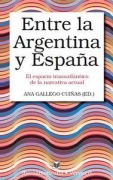 Cover-Bild zum Titel 'Entre la Argentina y España : el espacio transatlántico de la narrativa actual' von ''