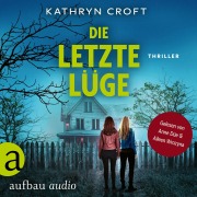 Cover-Bild zum Titel 'Die letzte Lüge' von 'Kathryn Croft'