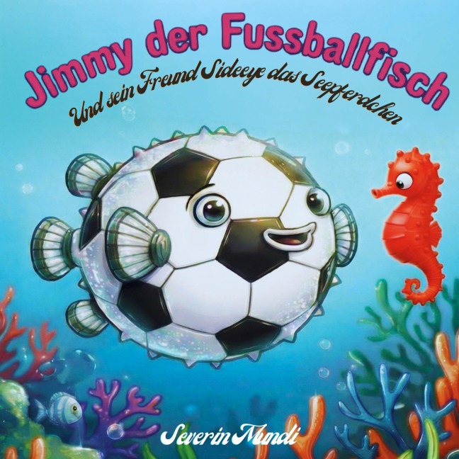 Jimmy der Fussballfisch - Severin Mundi