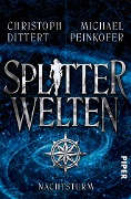 Splitterwelten - Michael Peinkofer, Christoph Dittert