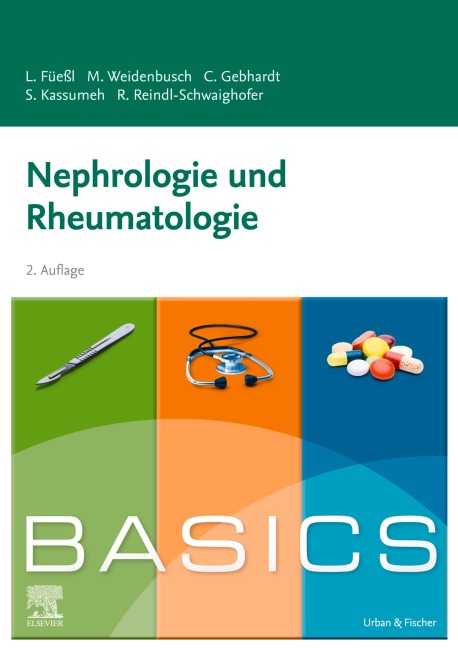 BASICS Nephrologie und Rheumatologie - Louise Füeßl, Marc J. Weidenbusch, Christina Gebhardt