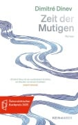 Cover-Bild zum Titel 'Zeit der Mutigen' von 'Dimitré Dinev'