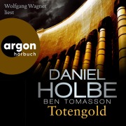 Cover-Bild zum Titel 'Totengold' von 'Daniel Holbe, Ben Tomasson'
