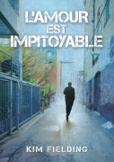 Cover-Bild zum Titel 'L' amour est impitoyable' von 'Kim Fielding, Cassie Black'