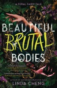 Cover-Bild zum Titel 'Beautiful Brutal Bodies' von 'Linda Cheng'