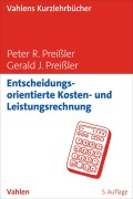 Cover-Bild zum Titel 'Entscheidungsorientierte Kosten- und Leistungsrechnung' von 'Peter R. Preißler, Gerald J. Preißler'