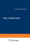 Cover-Bild zum Titel 'Das Völkerrecht' von 'Max Fleischmann, Franz Von Liszt'