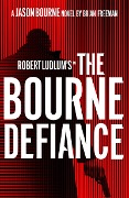 Cover-Bild zum Titel 'Robert Ludlum's(TM) The Bourne Defiance' von 'Brian Freeman'
