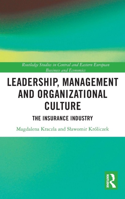 Leadership, Management and Organizational Culture - Magdalena Kraczla, Slawomir Króliczek