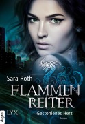 Cover-Bild zum Titel 'Flammenreiter - Gestohlenes Herz' von 'Sara Roth'