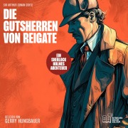 Cover-Bild zum Titel 'Die Gutsherren von Reigate' von 'Arthur Conan Doyle'