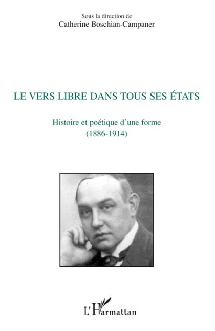 Le vers libre dans tous ses états - Catherine Boschian-Campaner