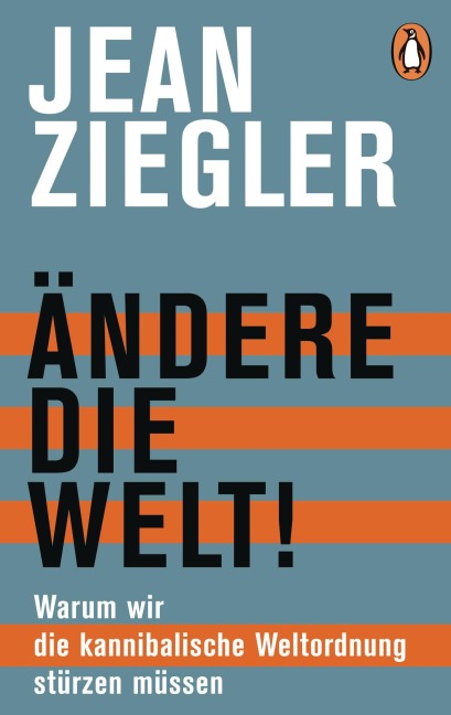 Ändere die Welt! - Jean Ziegler