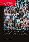 Cover-Bild zum Titel 'Routledge Handbook of Korean Culture and Society' von ''