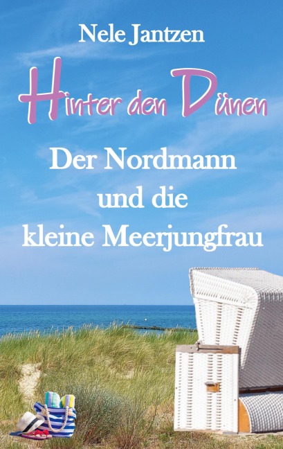 Hinter den Dünen - Der Nordmann und die kleine Meerjungfrau - Nele Jantzen