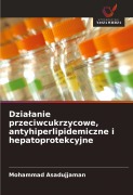 Cover-Bild zum Titel 'Dzia¿anie przeciwcukrzycowe, antyhiperlipidemiczne i hepatoprotekcyjne' von 'Mohammad Asadujjaman'
