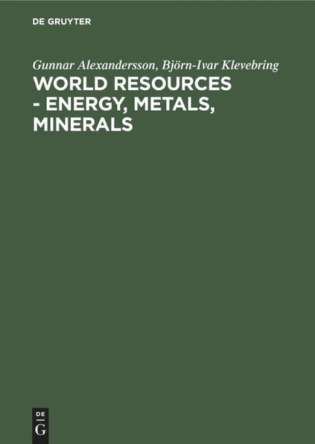 World resources - Energy, metals, minerals - Björn-Ivar Klevebring, Gunnar Alexandersson