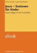 Cover-Bild zum Titel 'Jesus - Stationen für Kinder' von 'Petra Schulz, Luise Mäbert'