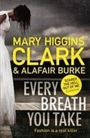Every Breath You Take - Alafair Burke, Mary Higgins Clark