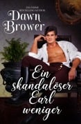 Cover-Bild zum Titel 'Ein skandalöser Earl weniger' von 'Dawn Brower'