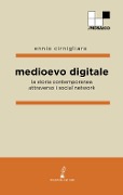 Cover-Bild zum Titel 'Medioevo digitale. La storia contemporanea attraverso i social network' von 'Ennio Cirnigliaro'