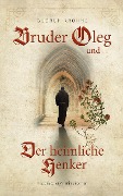 Cover-Bild zum Titel 'Bruder Oleg und Der heimliche Henker' von 'Gudrun Krohne'