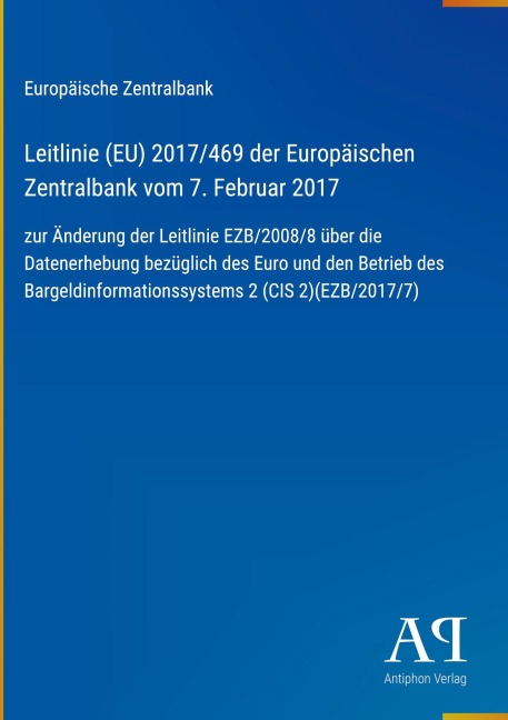 Leitlinie (EU) 2017/469 der Europäischen Zentralbank vom 7. Februar 2017 - Europäische Zentralbank