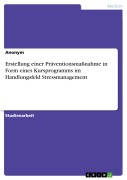 Cover-Bild zum Titel 'Erstellung einer Präventionsmaßnahme in Form eines Kursprogramms im Handlungsfeld Stressmanagement' von ''