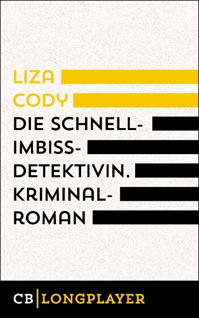 Die Schnellimbissdetektivin - Liza Cody