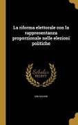 Cover-Bild zum Titel 'La riforma elettorale con la rappresentanza proporzionale nelle elezioni politiche' von 'Gino Bandini'