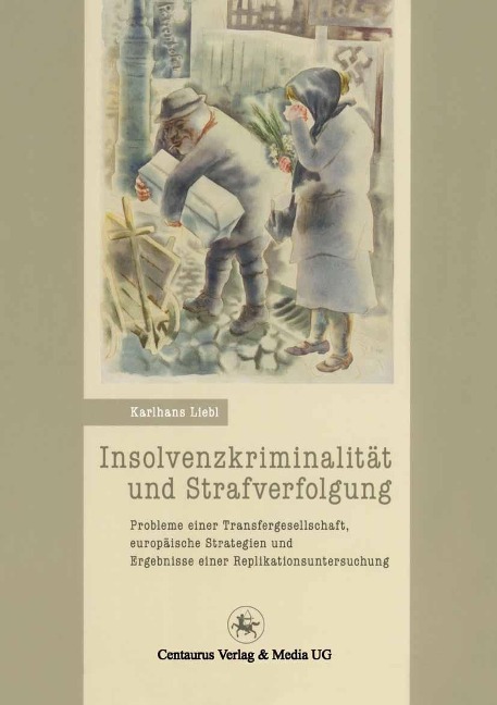 Insolvenzkriminalität und Strafverfolgung - Karlhans Liebl