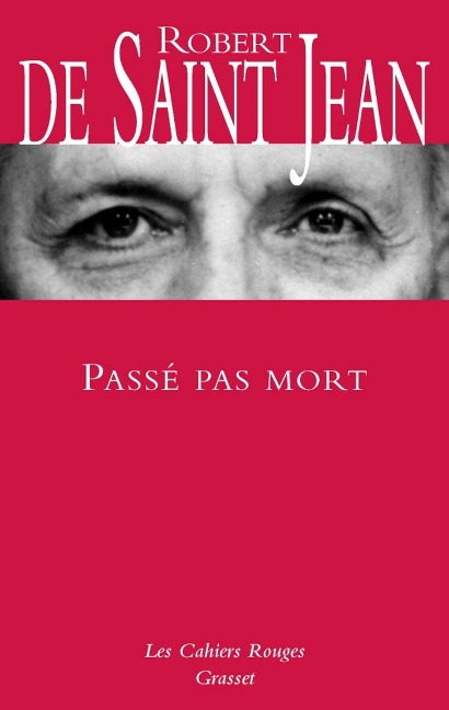 Passé pas mort - Robert de Saint Jean