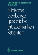 Cover-Bild zum Titel 'Klinische Seelsorgegespräche mit todkranken Patienten' von 'Thomas Bliesener, Christoph Scheytt, Heiko Hausendorf'