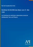 Cover-Bild zum Titel 'Richtlinie 92/43/EWG des Rates vom 21. Mai 1992' von 'Rat der Europäischen Union'