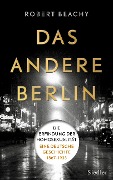 Cover-Bild zum Titel 'Das andere Berlin' von 'Robert Beachy'