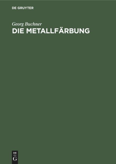 Die Metallfärbung - Georg Buchner