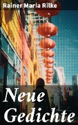 Cover-Bild zum Titel 'Neue Gedichte' von 'Rainer Maria Rilke'