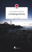 Cover-Bild zum Titel '13 Kindergeschichte. Life is a Story - story.one' von 'Jana-AlinaBecker FabianKrenz'