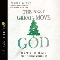 Next Great Move of God Lib/E: An Appeal to Heaven for Spiritual Awakening - Jennifer Leclaire