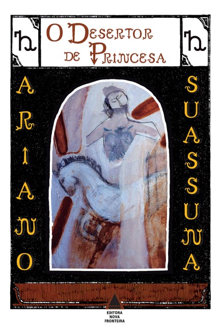 O Desertor de Princesa - Ariano Suassuna